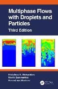 Multiphase Flows with Droplets and Particles, Third Edition