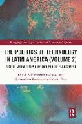 The Politics of Technology in Latin America (Volume 2)