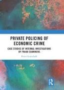 Private Policing of Economic Crime