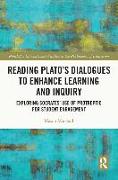 Reading Plato's Dialogues to Enhance Learning and Inquiry