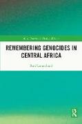 Remembering Genocides in Central Africa