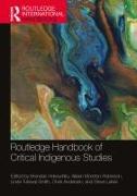 Routledge Handbook of Critical Indigenous Studies