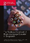 The Routledge Handbook of English Language Education in Bangladesh