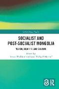 Socialist and Post–Socialist Mongolia