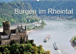 Burgen im Rheintal - Landschaft, Romantik, legend (Wandkalender 2023 DIN A2 quer)