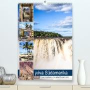 ¡viva Südamerika (Premium, hochwertiger DIN A2 Wandkalender 2023, Kunstdruck in Hochglanz)