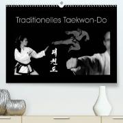 Traditionelles Taekwon-Do (Premium, hochwertiger DIN A2 Wandkalender 2023, Kunstdruck in Hochglanz)