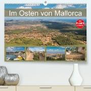 Im Osten von Mallorca (Premium, hochwertiger DIN A2 Wandkalender 2023, Kunstdruck in Hochglanz)
