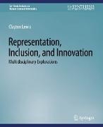 Representation, Inclusion, and Innovation