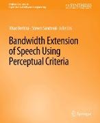 Bandwidth Extension of Speech Using Perceptual Criteria