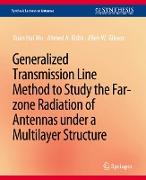 Generalized Transmission Line Method to Study the Far-zone Radiation of Antennas Under a Multilayer Structure