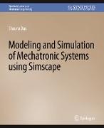 Modeling and Simulation of Mechatronic Systems using Simscape