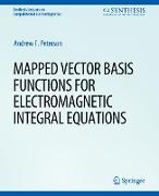 Mapped Vector Basis Functions for Electromagnetic Integral Equations