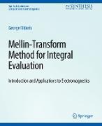 Mellin-Transform Method for Integral Evaluation