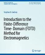 Introduction to the Finite-Difference Time-Domain (FDTD) Method for Electromagnetics