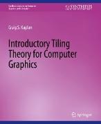 Introductory Tiling Theory for Computer Graphics