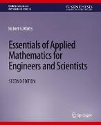 Essentials of Applied Mathematics for Engineers and Scientists, Second Edition