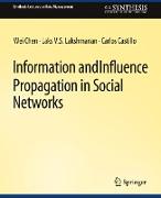 Information and Influence Propagation in Social Networks