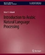 Introduction to Arabic Natural Language Processing