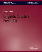 Linguistic Structure Prediction