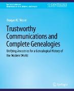 Trustworthy Communications and Complete Genealogies