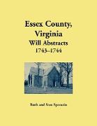 Essex County, Virginia Will Abstrects, 1743-1744