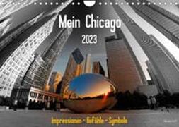 Mein Chicago. Impressionen - Gefühle - Symbole (Wandkalender 2023 DIN A4 quer)
