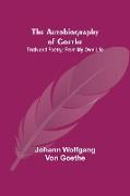 The Autobiography of Goethe , Truth and Poetry