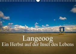 Langeoog ¿ Ein Herbst auf der Insel des Lebens (Wandkalender 2023 DIN A3 quer)