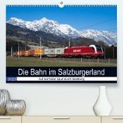 Die Bahn im SalzburgerlandAT-Version (Premium, hochwertiger DIN A2 Wandkalender 2023, Kunstdruck in Hochglanz)