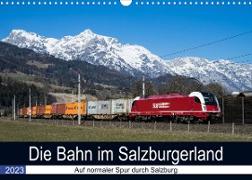 Die Bahn im SalzburgerlandAT-Version (Wandkalender 2023 DIN A3 quer)