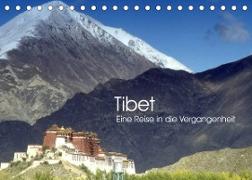 Tibet - Eine Reise in die Vergangenheit (Tischkalender 2023 DIN A5 quer)