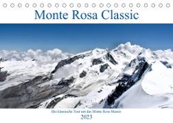 Monte Rosa Classic - Die klassische Tour um das Monte Rosa Massiv (Tischkalender 2023 DIN A5 quer)