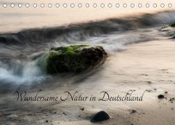 Wundersame Natur in Deutschland (Tischkalender 2023 DIN A5 quer)