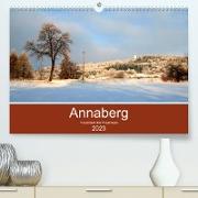 Annaberg - Hauptstadt des Erzgebirges (Premium, hochwertiger DIN A2 Wandkalender 2023, Kunstdruck in Hochglanz)