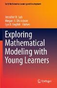 Exploring Mathematical Modeling with Young Learners