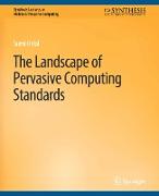 The Landscape of Pervasive Computing Standards