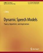 Dynamic Speech Models