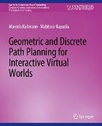 Geometric and Discrete Path Planning for Interactive Virtual Worlds