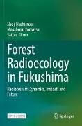 Forest Radioecology in Fukushima