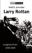 Larry Rottan - Kurzgeschichten 1998-2008