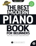 The Best Modern Piano Book for Beginners 1: How to Play Your Favorite Songs and Read Music