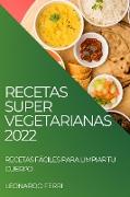 RECETAS SUPER VEGETARIANAS 2022