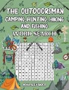 The Outdoorsman, Camping, Hunting, Hiking and Fishing