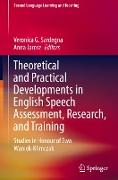 Theoretical and Practical Developments in English Speech Assessment, Research, and Training