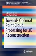 Towards Optimal Point Cloud Processing for 3D Reconstruction