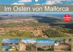 Im Osten von Mallorca (Wandkalender 2023 DIN A3 quer)