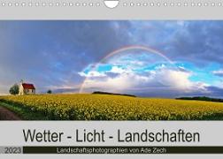 Wetter - Licht - Landschaften (Wandkalender 2023 DIN A4 quer)