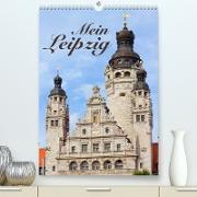 Mein Leipzig (Premium, hochwertiger DIN A2 Wandkalender 2023, Kunstdruck in Hochglanz)