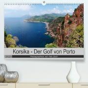 Korsika - Der Golf von Porto (Premium, hochwertiger DIN A2 Wandkalender 2023, Kunstdruck in Hochglanz)